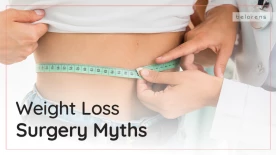 7 Myths about Weight Loss Surgeries