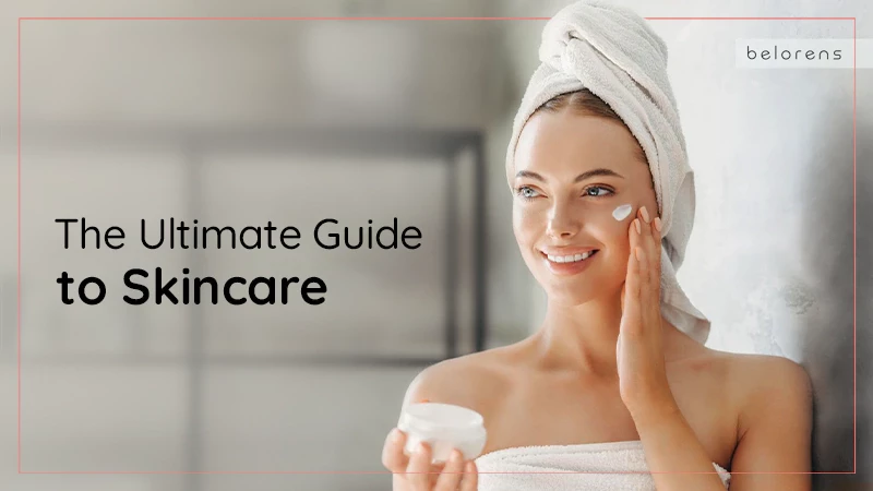 The Ultimate Guide to Making a Skincare Routine: Tips for Healthy Skin