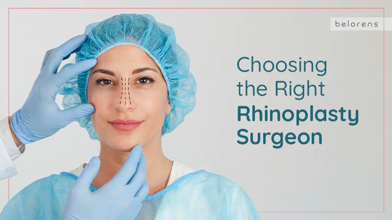 Choosing the Right Rhinoplasty Surgeon: Opt for the Best Possible Experts!
